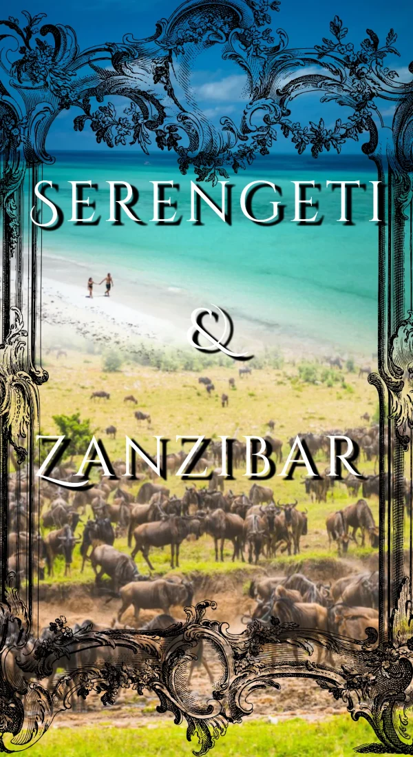 Serengeti and Zanzibar Safari and Beach